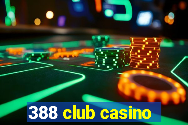 388 club casino