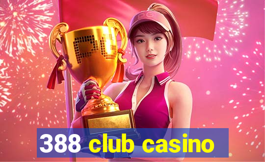 388 club casino