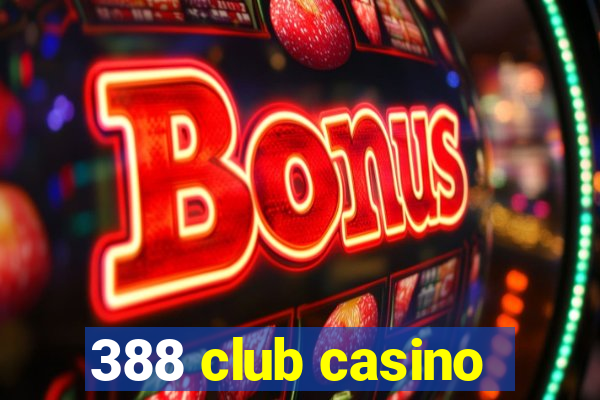 388 club casino