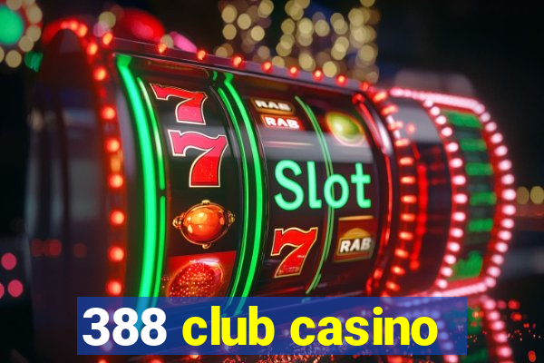 388 club casino