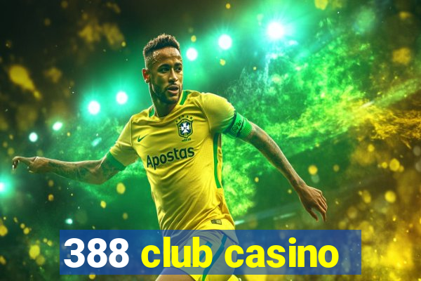 388 club casino