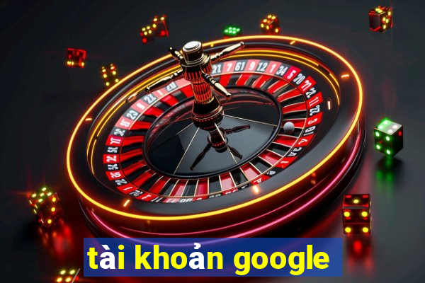 tài khoản google