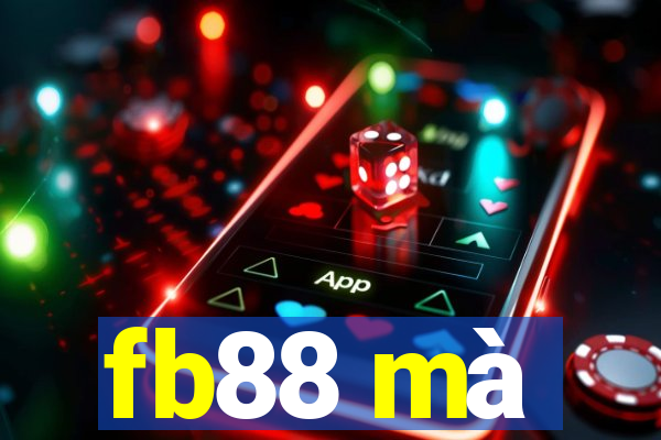 fb88 mà