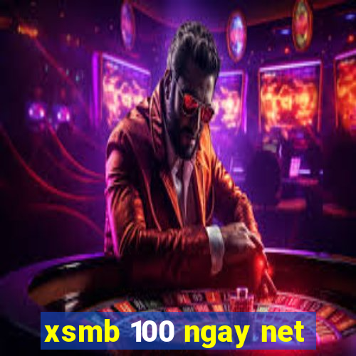 xsmb 100 ngay net