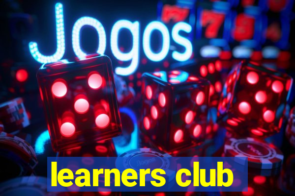 learners club