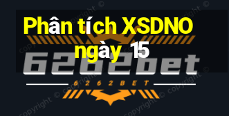 Phân tích XSDNO ngày 15