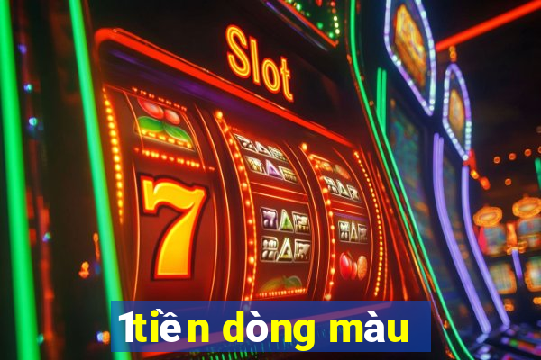 1tiền dòng màu