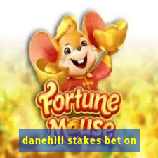 danehill stakes bet on