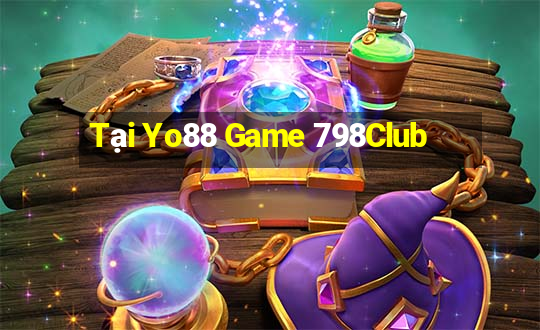 Tại Yo88 Game 798Club