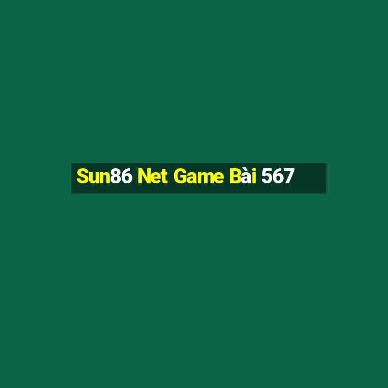 Sun86 Net Game Bài 567