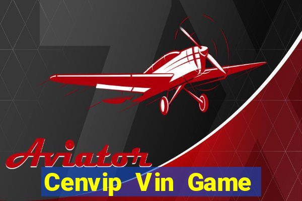 Cenvip Vin Game Bài Nhiều Người Chơi Nhất