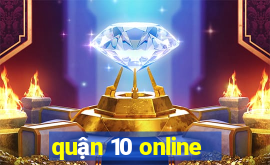 quận 10 online