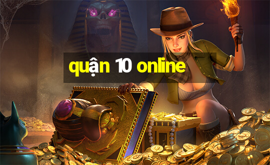 quận 10 online