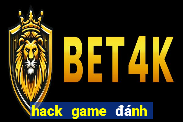 hack game đánh bài tiến lên