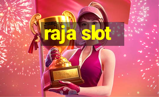 raja slot