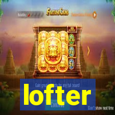 lofter