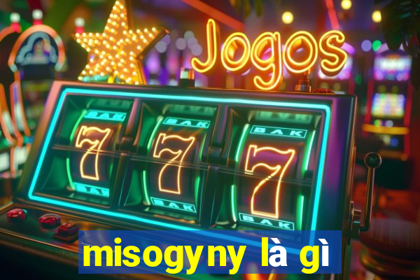 misogyny là gì