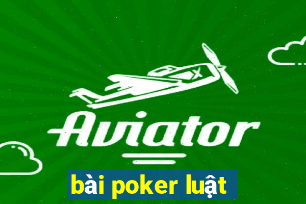 bài poker luật