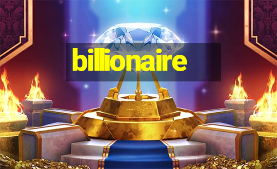 billionaire