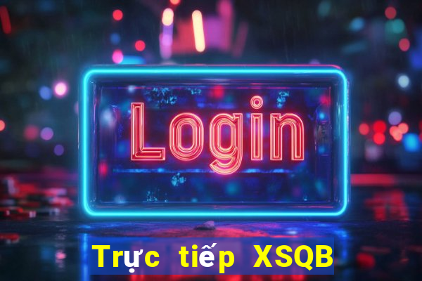 Trực tiếp XSQB ngày 20