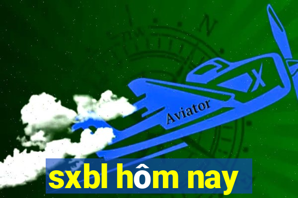 sxbl hôm nay