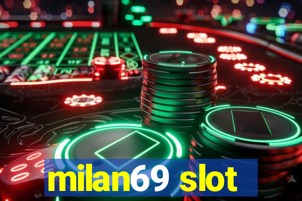 milan69 slot