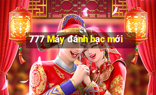 777 Máy đánh bạc mới