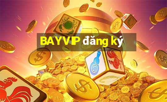 BAYVIP đăng ký