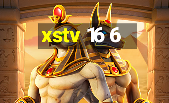 xstv 16 6