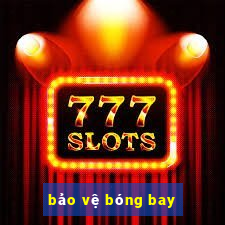 bảo vệ bóng bay