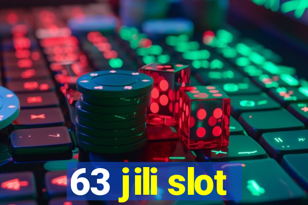 63 jili slot