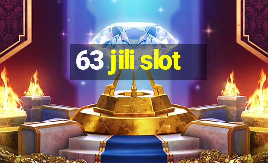 63 jili slot