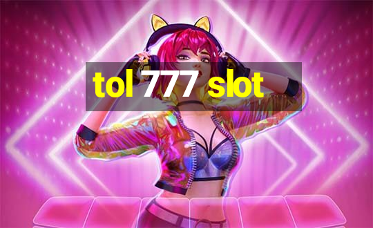 tol 777 slot