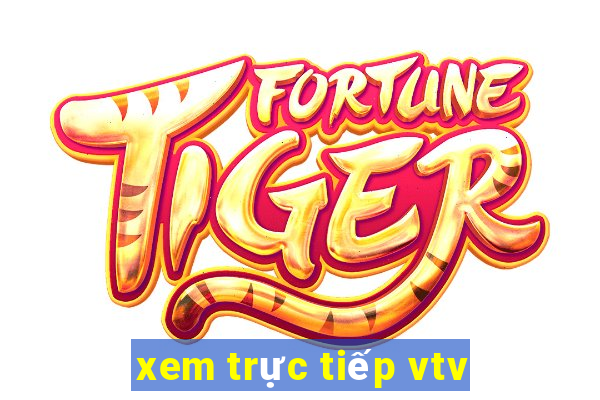 xem trực tiếp vtv