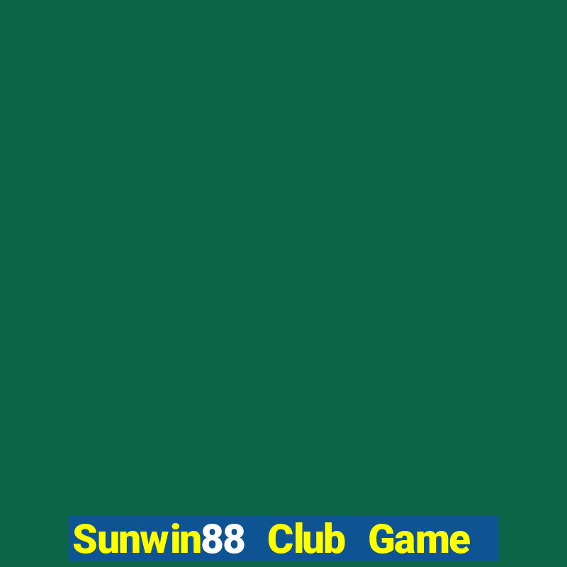 Sunwin88 Club Game Bài Phái Mạnh