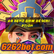 ag Benz BMW Description