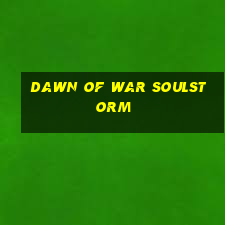 dawn of war soulstorm