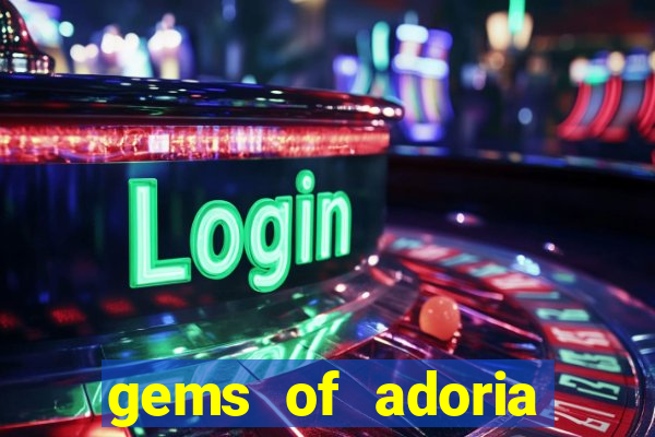 gems of adoria slot online