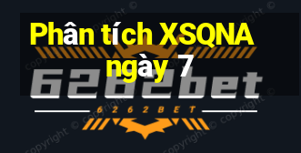 Phân tích XSQNA ngày 7