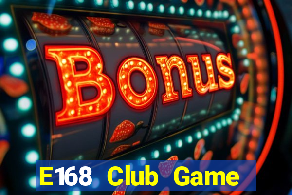 E168 Club Game Bài B52 Đổi Thưởng 2021