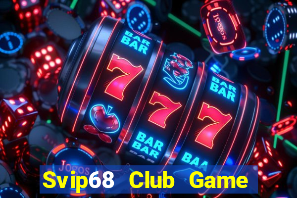 Svip68 Club Game Bài B52