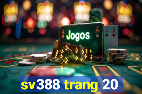 sv388 trang 20