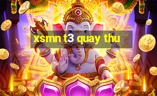 xsmn t3 quay thu