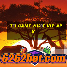 tải game nhất vip apk