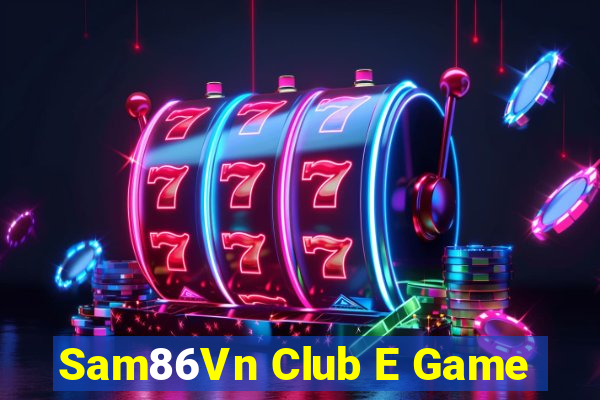 Sam86Vn Club E Game