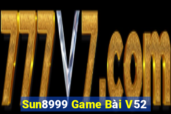 Sun8999 Game Bài V52