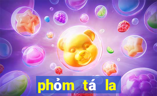 phỏm tá la miễn phí