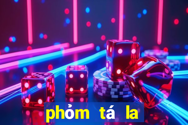 phỏm tá la miễn phí