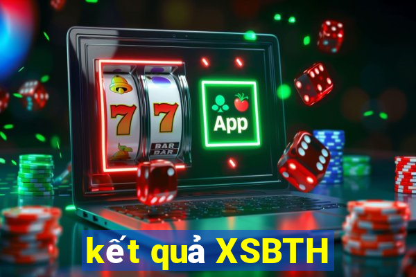 kết quả XSBTH