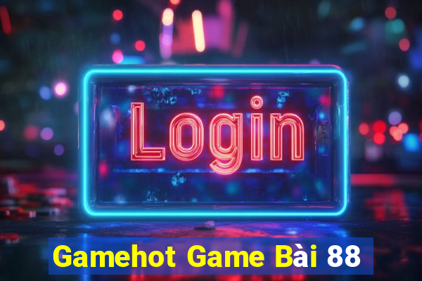 Gamehot Game Bài 88